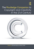 Bogre / Wolff |  The Routledge Companion to Copyright and Creativity in the 21st Century | Buch |  Sack Fachmedien