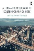 Jiao / Yang / Liu |  A Thematic Dictionary of Contemporary Chinese | Buch |  Sack Fachmedien