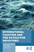 Daniel / Keen / Swistak |  International Taxation and the Extractive Industries | Buch |  Sack Fachmedien