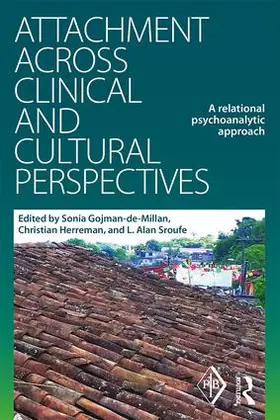 Gojman-de-Millan / Herreman / Sroufe |  Attachment Across Clinical and Cultural Perspectives | Buch |  Sack Fachmedien