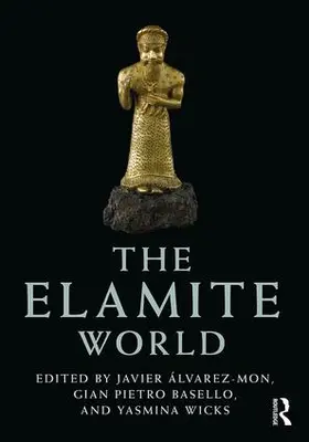 Álvarez-Mon / Basello / Wicks |  The Elamite World | Buch |  Sack Fachmedien