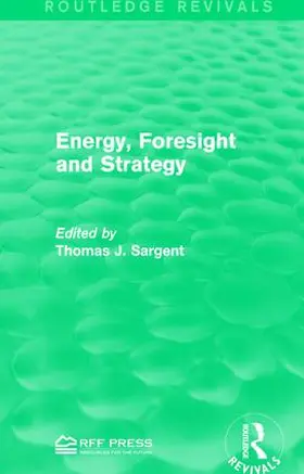 Sargent |  Energy, Foresight and Strategy | Buch |  Sack Fachmedien
