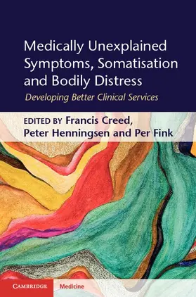 Creed / Henningsen / Fink |  Medically Unexplained Symptoms, Somatisation and Bodily Distress | eBook | Sack Fachmedien