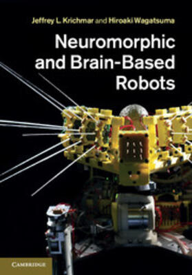 Krichmar |  Neuromorphic and Brain-Based Robots | eBook | Sack Fachmedien