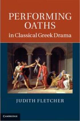 Fletcher |  Performing Oaths in Classical Greek Drama | eBook | Sack Fachmedien