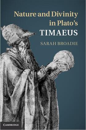 Broadie |  Nature and Divinity in Plato's Timaeus | eBook | Sack Fachmedien