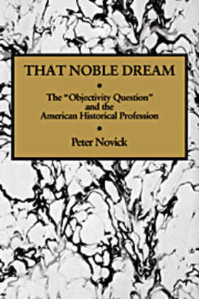 Novick |  That Noble Dream | eBook | Sack Fachmedien