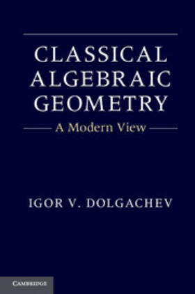Dolgachev |  Classical Algebraic Geometry | eBook | Sack Fachmedien