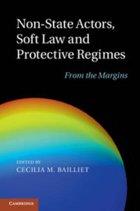 Bailliet |  Non-State Actors, Soft Law and Protective Regimes | eBook | Sack Fachmedien