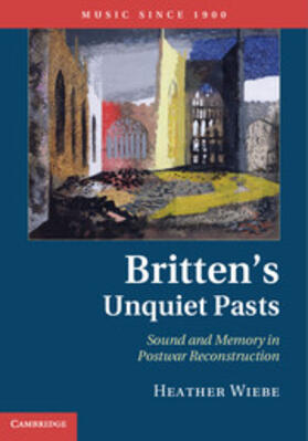 Wiebe | Britten's Unquiet Pasts | E-Book | www.sack.de