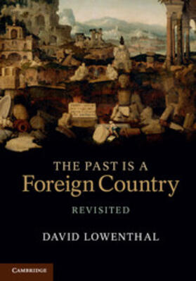 Lowenthal |  Past Is a Foreign Country - Revisited | eBook | Sack Fachmedien