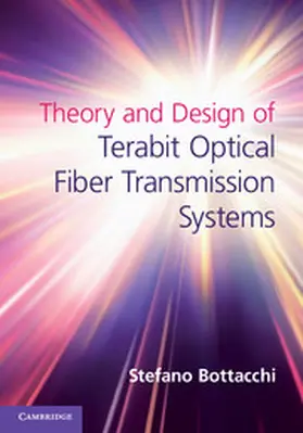 Bottacchi |  Theory and Design of Terabit Optical Fiber Transmission Systems | eBook | Sack Fachmedien