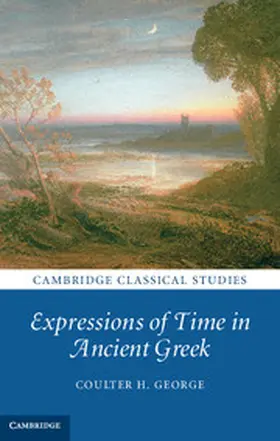 George |  Expressions of Time in Ancient Greek | eBook | Sack Fachmedien