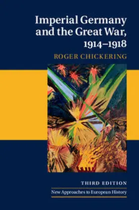 Chickering |  Imperial Germany and the Great War, 1914–1918 | eBook | Sack Fachmedien