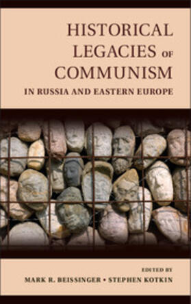 Beissinger |  Historical Legacies of Communism in Russia and Eastern Europe | eBook | Sack Fachmedien