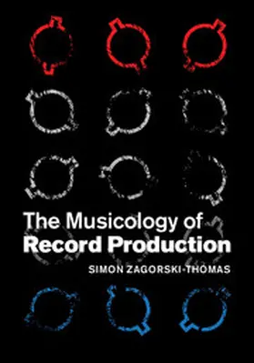 Zagorski-Thomas |  The Musicology of Record Production | eBook | Sack Fachmedien