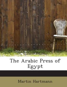 Hartmann | The Arabic press of Egypt | Buch | 978-1-140-16103-5 | sack.de