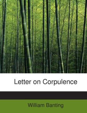 Banting |  Letter on Corpulence | Buch |  Sack Fachmedien