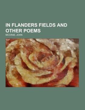 Mccrae |  In Flanders Fields and Other Poems | Buch |  Sack Fachmedien