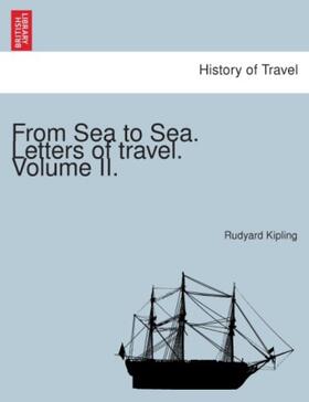 Kipling |  From Sea to Sea. Letters of travel. Volume II. | Buch |  Sack Fachmedien