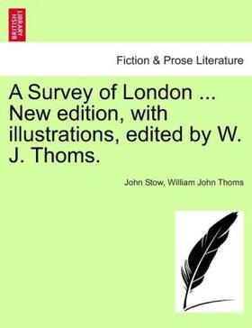 Stow / Thoms |  A Survey of London ... New edition, with illustrations, edited by W. J. Thoms. | Buch |  Sack Fachmedien