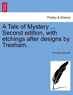 Holcroft |  A Tale of Mystery ... Second edition, with etchings after designs by Tresham. | Buch |  Sack Fachmedien