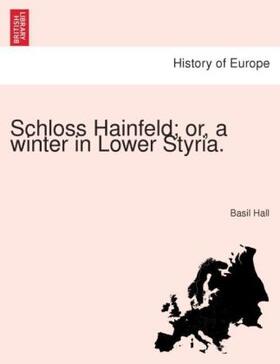 Hall |  Schloss Hainfeld; or, a winter in Lower Styria. | Buch |  Sack Fachmedien