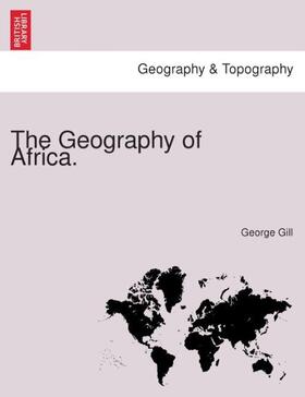 Gill |  The Geography of Africa. | Buch |  Sack Fachmedien