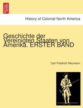 Neumann |  Geschichte der Vereinigten Staaten von Amerika. ERSTER BAND | Buch |  Sack Fachmedien
