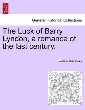 Thackeray |  The Luck of Barry Lyndon, a romance of the last century. | Buch |  Sack Fachmedien