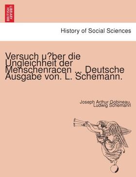 Gobineau / Schemann |  Versuch u¨ber die Ungleichheit der Menschenracen ... Deutsche Ausgabe von. L. Schemann. | Buch |  Sack Fachmedien