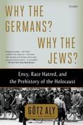 Aly |  Why the Germans? Why the Jews? | Buch |  Sack Fachmedien