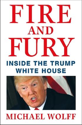 Wolff |  Fire and Fury | Buch |  Sack Fachmedien