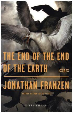 Franzen |  The End of the End of the Earth | Buch |  Sack Fachmedien
