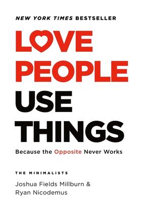 Millburn / Nicodemus |  Love People, Use Things | Buch |  Sack Fachmedien