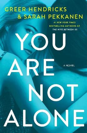 Hendricks / Pekkanen |  You Are Not Alone | Buch |  Sack Fachmedien