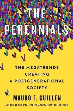 Guillén | The Perennials: The Megatrends Creating a Postgenerational Society | Buch | 978-1-250-28134-0 | sack.de