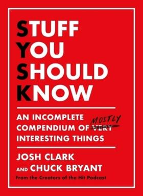 Clark / Bryant |  Stuff You Should Know | Buch |  Sack Fachmedien