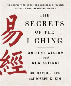 Kim / Lee |  The Secrets of the I Ching: Ancient Wisdom and New Science | Buch |  Sack Fachmedien