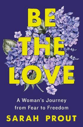 Prout |  Be the Love | Buch |  Sack Fachmedien