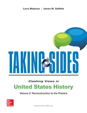 Madaras / Sorelle / SoRelle |  Taking Sides: Clashing Views in United States History, Volume 2: Reconstruction to the Present | Buch |  Sack Fachmedien