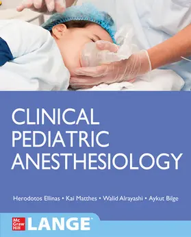 Matthes / Ellinas / Alrayashi |  Clinical Pediatric Anesthesiology (Lange) | Buch |  Sack Fachmedien