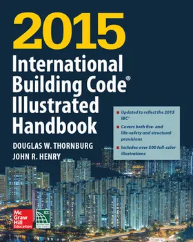 International Code Council / Thornburg / Henry |  2015 International Building Code Illustrated Handbook | Buch |  Sack Fachmedien