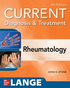 Stone |  Current Diagnosis & Treatment in Rheumatology, Fourth Edition | Buch |  Sack Fachmedien