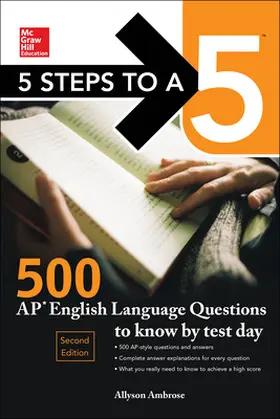 Ambrose |  McGraw-Hill Education 5 Steps to a 5: 500 AP English Language Questions to Know by Test Day, Second Edition | Buch |  Sack Fachmedien
