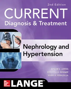 Lerma / Rosner / Perazella |  CURRENT Diagnosis & Treatment Nephrology & Hypertension, 2nd Edition | Buch |  Sack Fachmedien