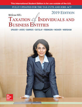 Spilker / Ayers / Barrick | ISE McGraw-Hill's Taxation of Individuals and Business Entities 2019 Edition | Buch | 978-1-260-09184-7 | sack.de