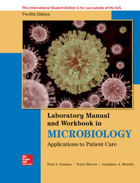 Morello / Granato / Morton | ISE Lab Manual and Workbook in Microbiology: Applications to Patient Care | Buch | 978-1-260-09302-5 | sack.de