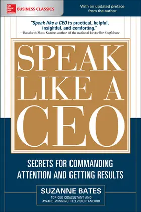 Bates |  Speak Like a CEO: Secrets for Commanding Attention and Getting Results | Buch |  Sack Fachmedien