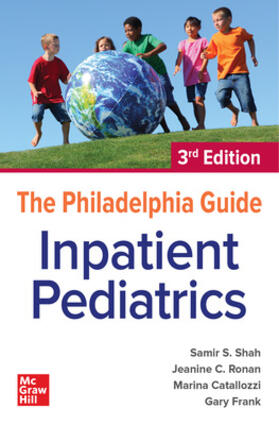 Shah / Catallozzi / Frank |  The Philadelphia Guide: Inpatient Pediatrics, 3rd Edition | Buch |  Sack Fachmedien